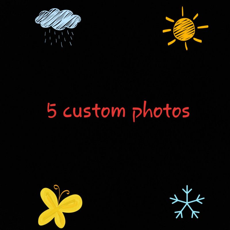 5 custom photos