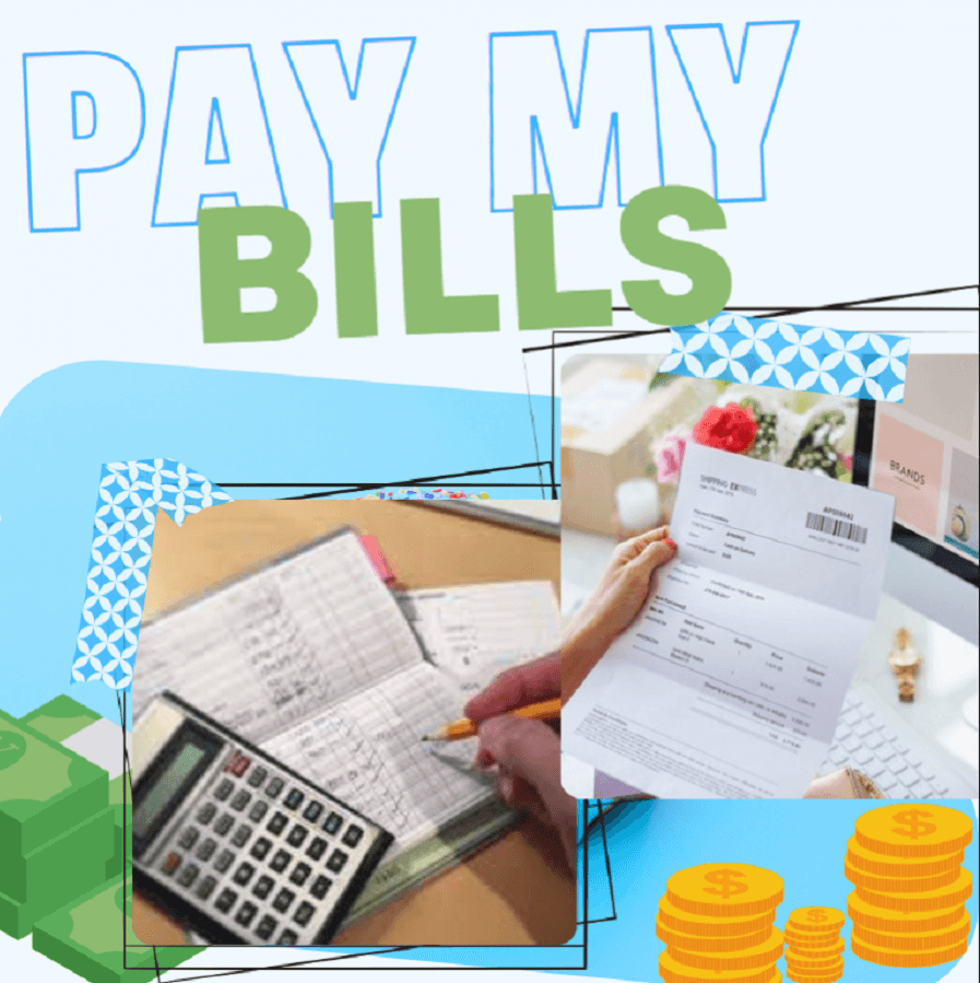 PAY MY BILLS