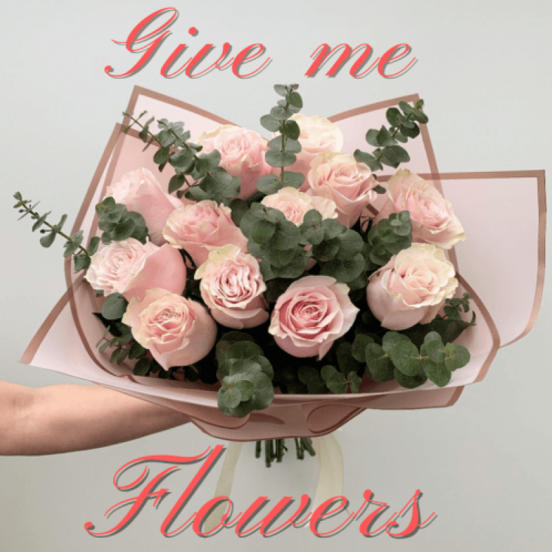 Give me Flowers