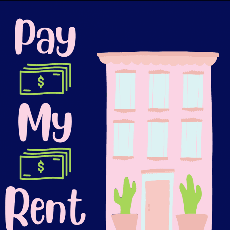 Pay my rent