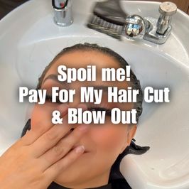 Spoil Me! Pay For My Next Hair Appointment