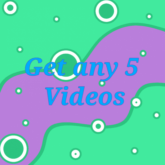 Get Any 5 Videos