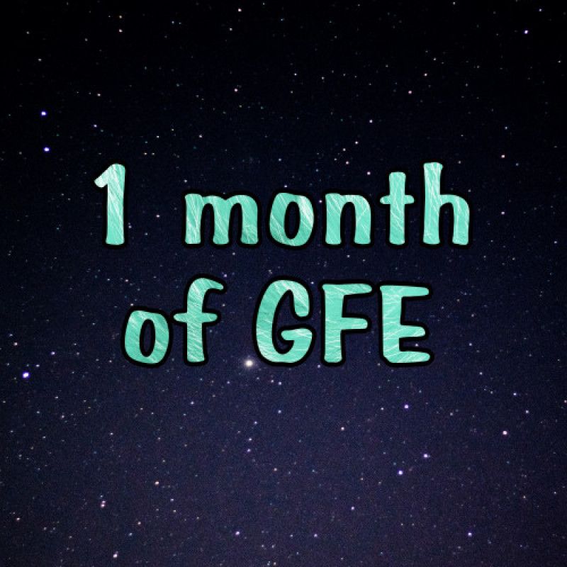 1 month of GFE