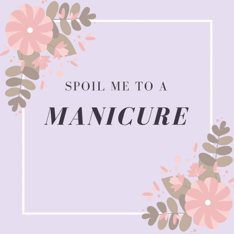 SPOIL ME: Manicure