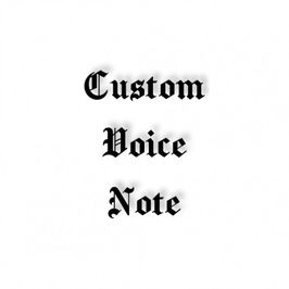 CUSTOM VOICE NOTE