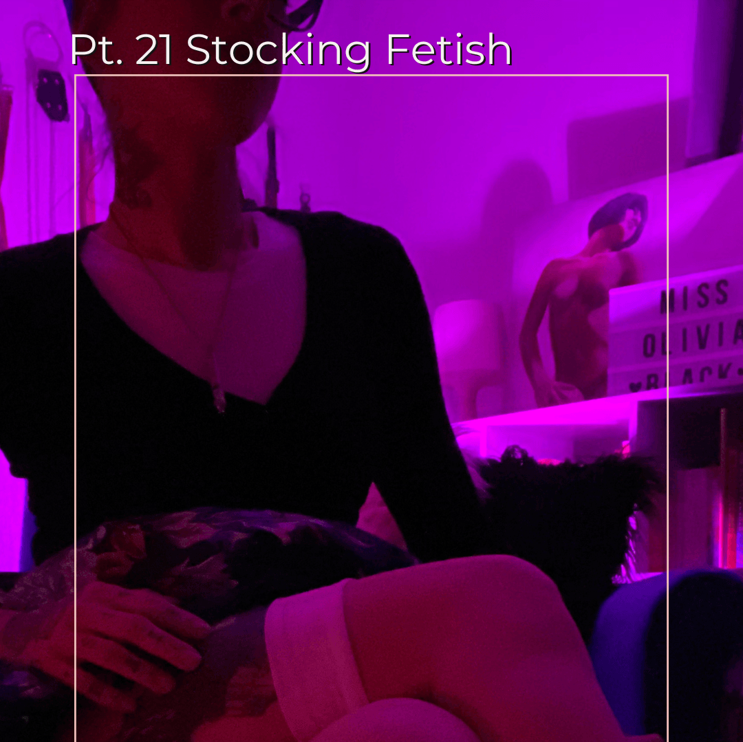 Pt 21 Stocking Fetish Set