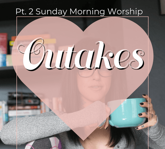 Pt 2 Sunday Morning Worship Tease Outakes