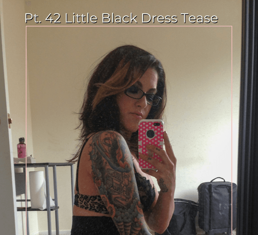 Pt 42 Little Black Dress Tease Set