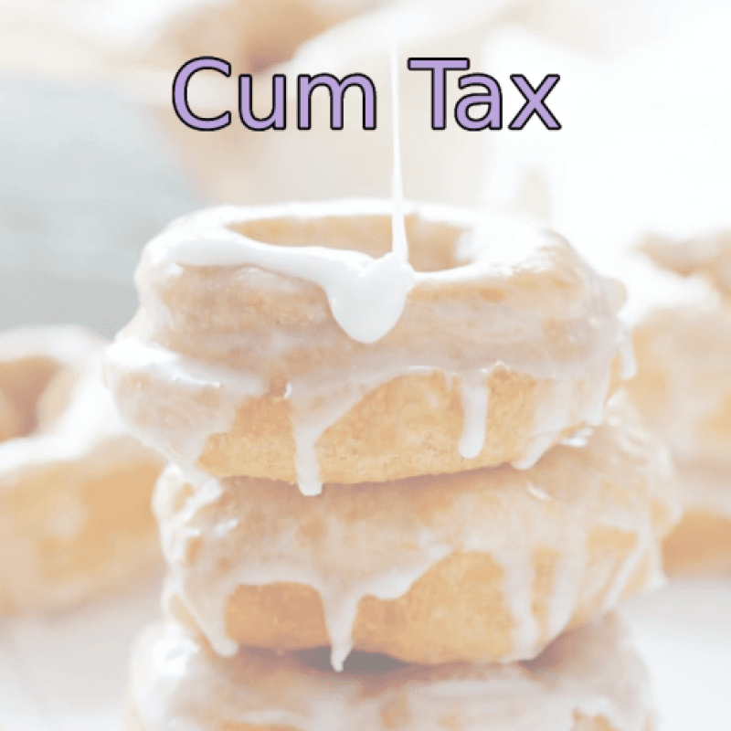 CUM TAX