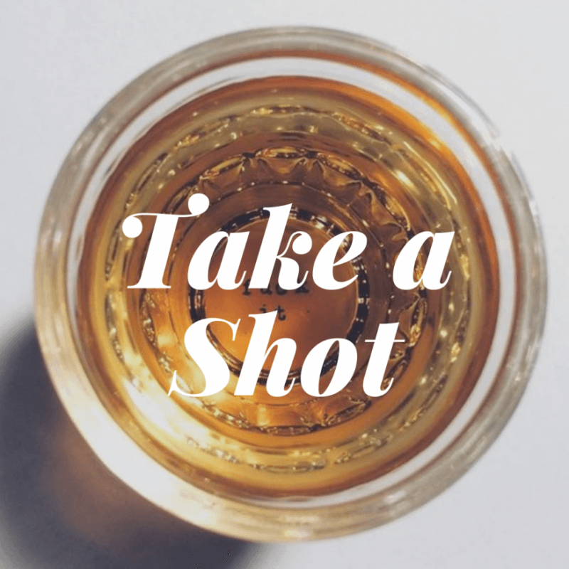 Take a Shot