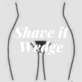 Shave It: Wedge