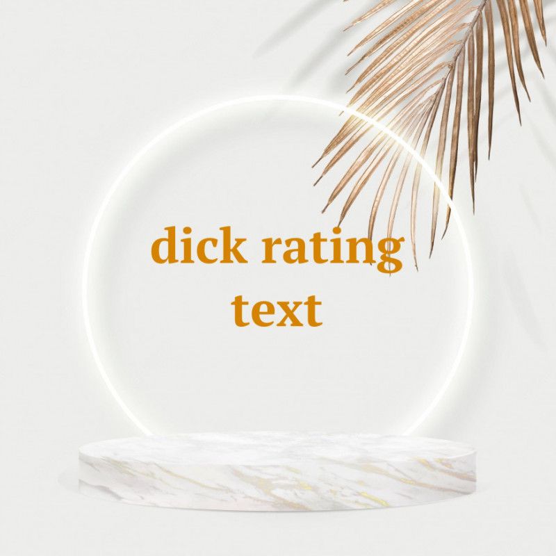 Dick rating text