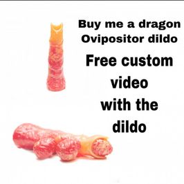 Buy me a dragon ovipositor dildo