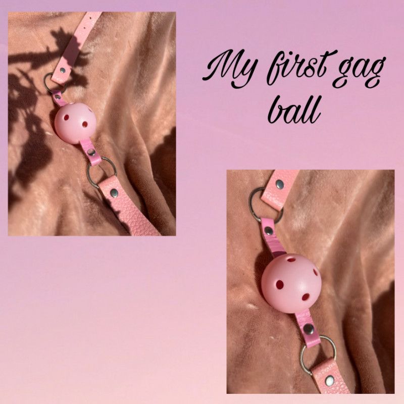 My first gag ball