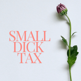 Small dick tax