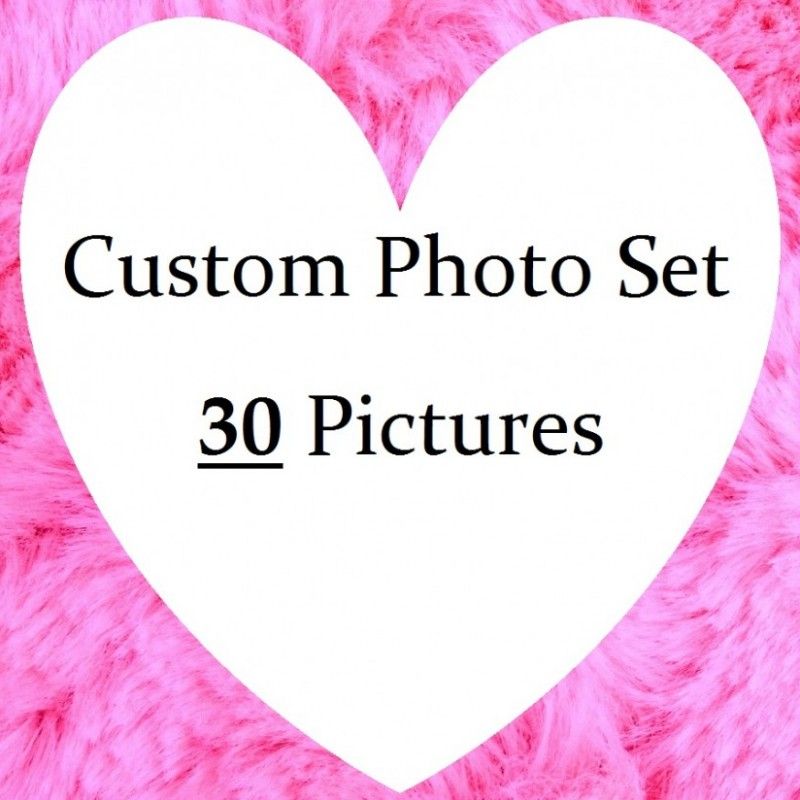 30 Custom Pics of Me !