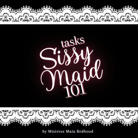 Sissy Maid 101 tasks!