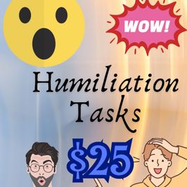 Public or private humiliation tasks