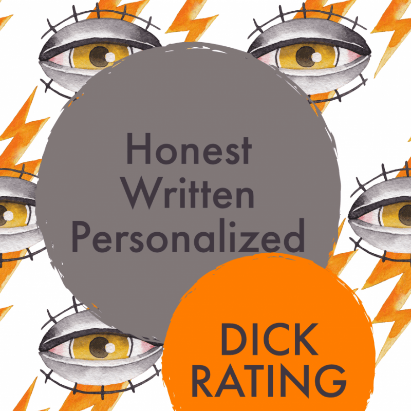 Honest Dick Rating Personalized Written for Your Member