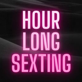 Hour Long Sexting Session