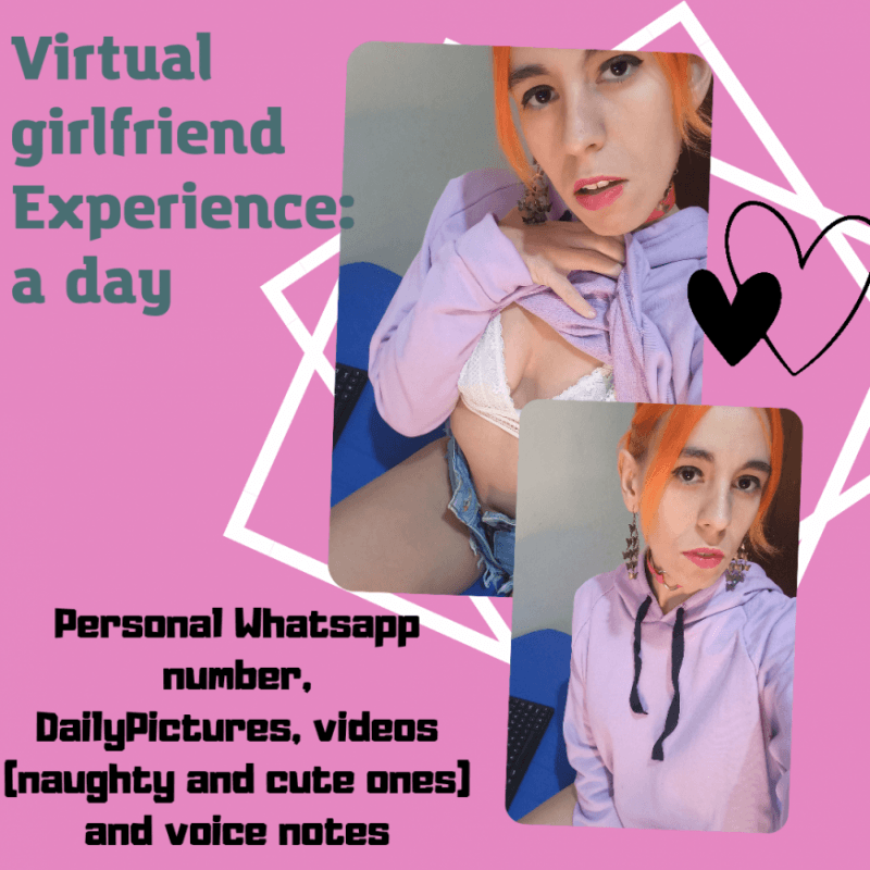 Virtual Girlfriend Experience: a day