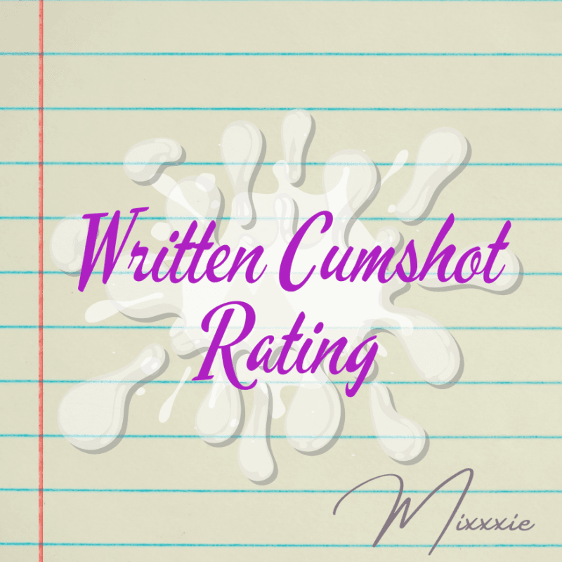 Written Cumshot Rating