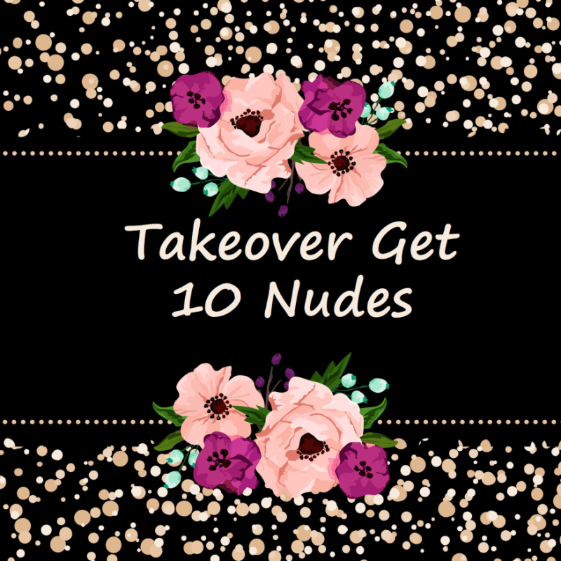 Takeover 10 Nudes