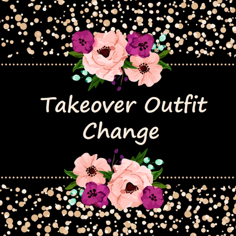 Takeover Outfit Change