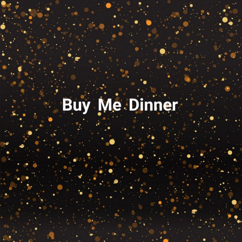 Buy Me Dinner