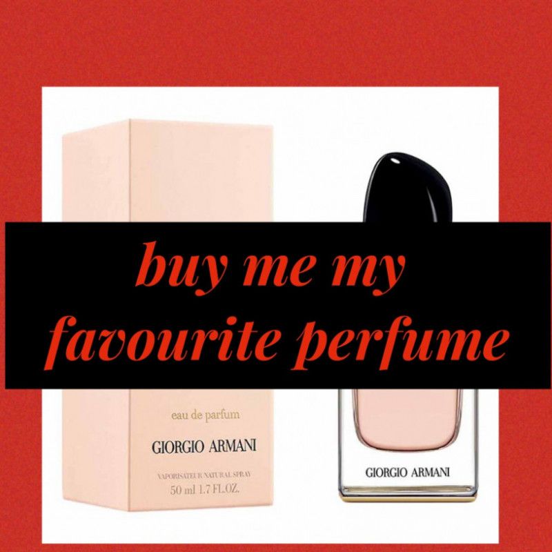 Treat me too my favourite perfume