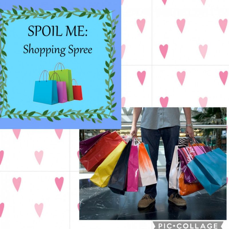 Spoil me with a shopping spree