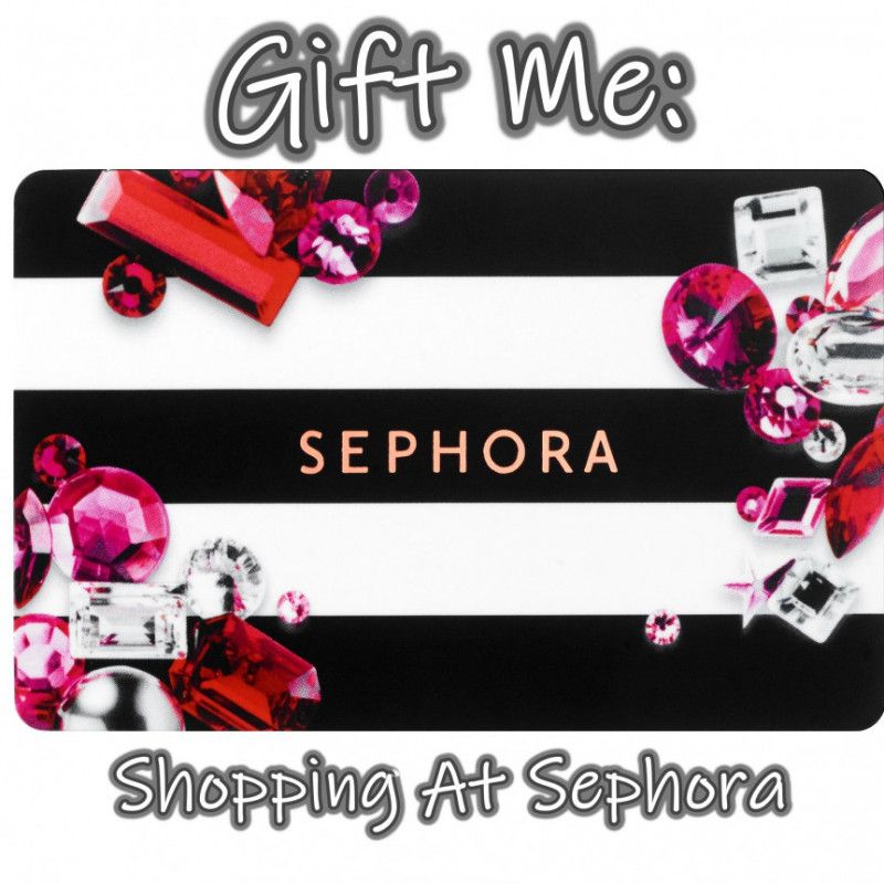 Gift Me: Shopping At Sephora