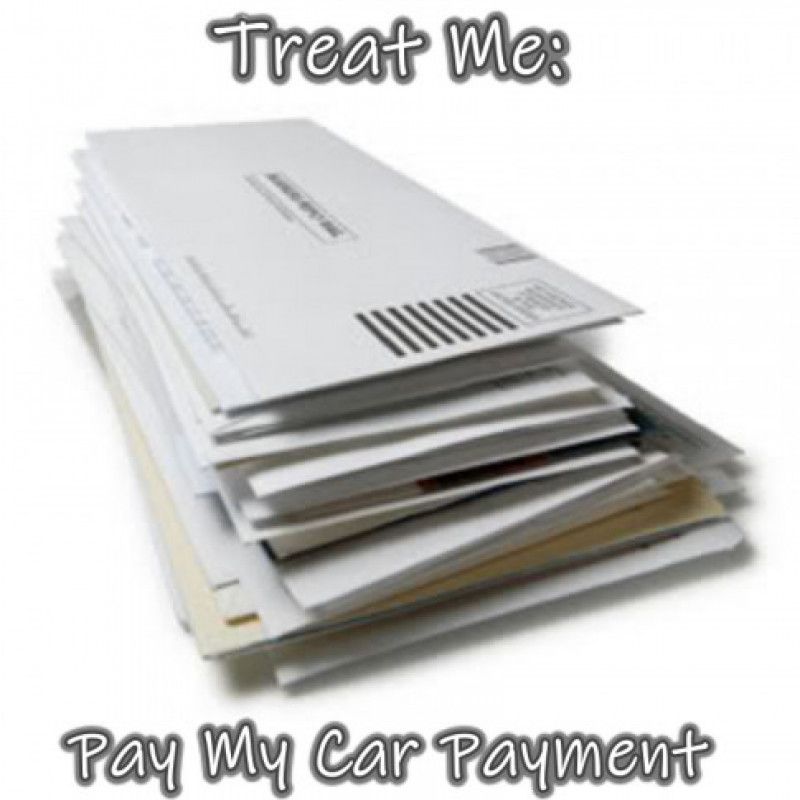 Treat Me: Pay My Car Payment