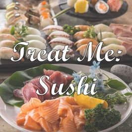 Treat Me: Sushi