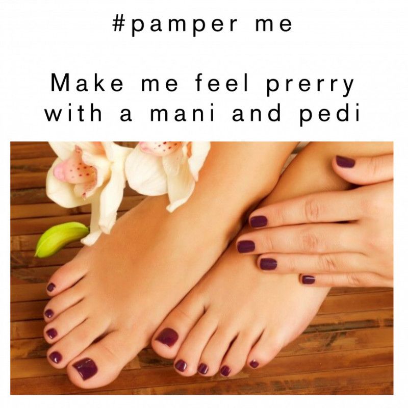 Buy me a Mani and Pedi