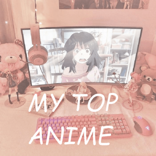 My Anime Favorite List