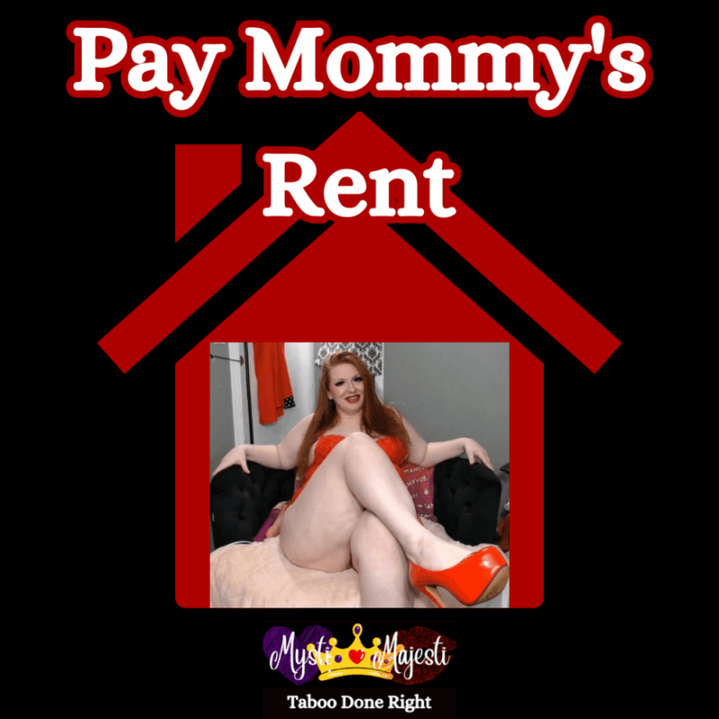 Pay Mommys Rent