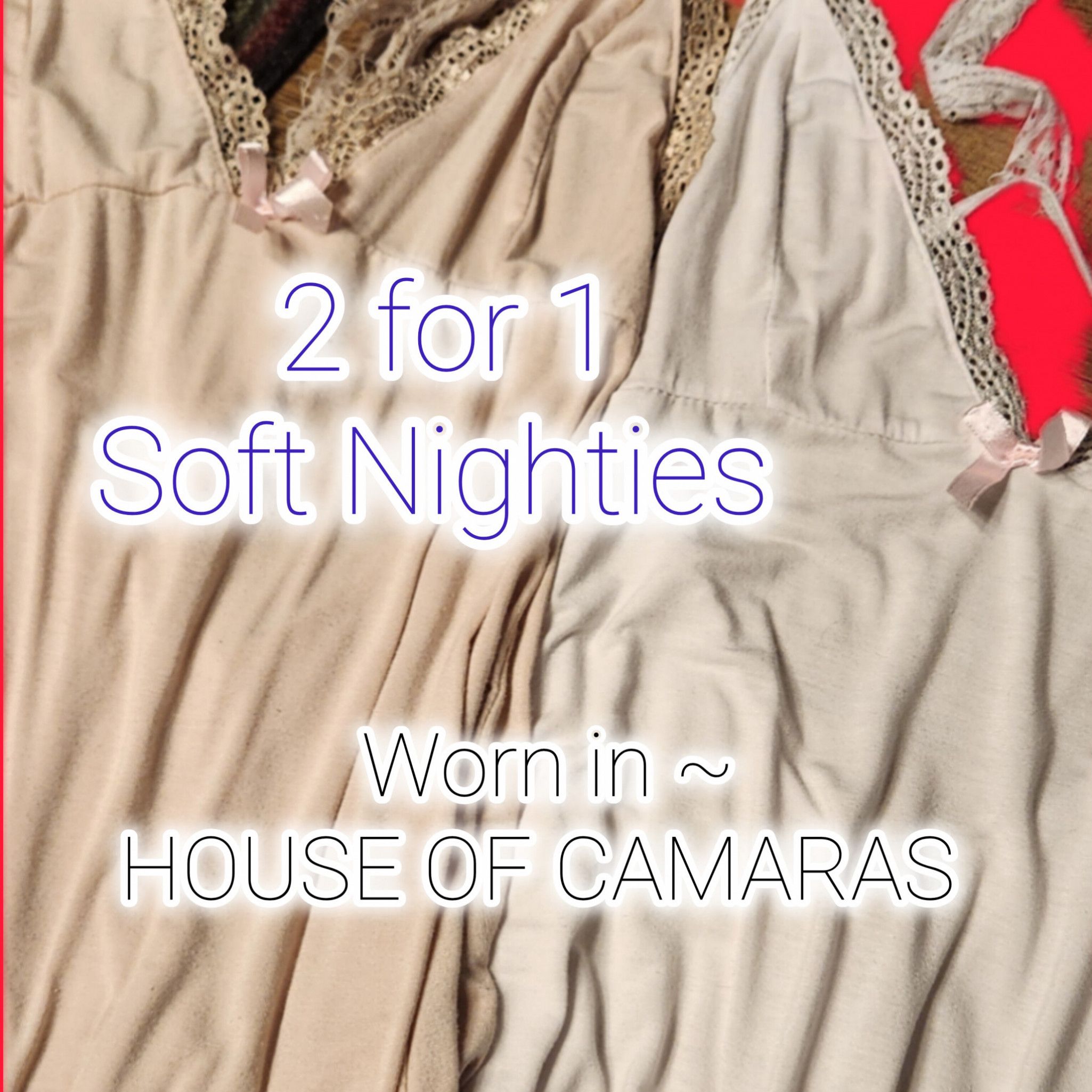 2 for 1 SOFT NIGHTIES