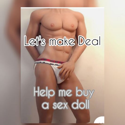 LETS MAKE A DEAL FOR A BIG SEX DOLL