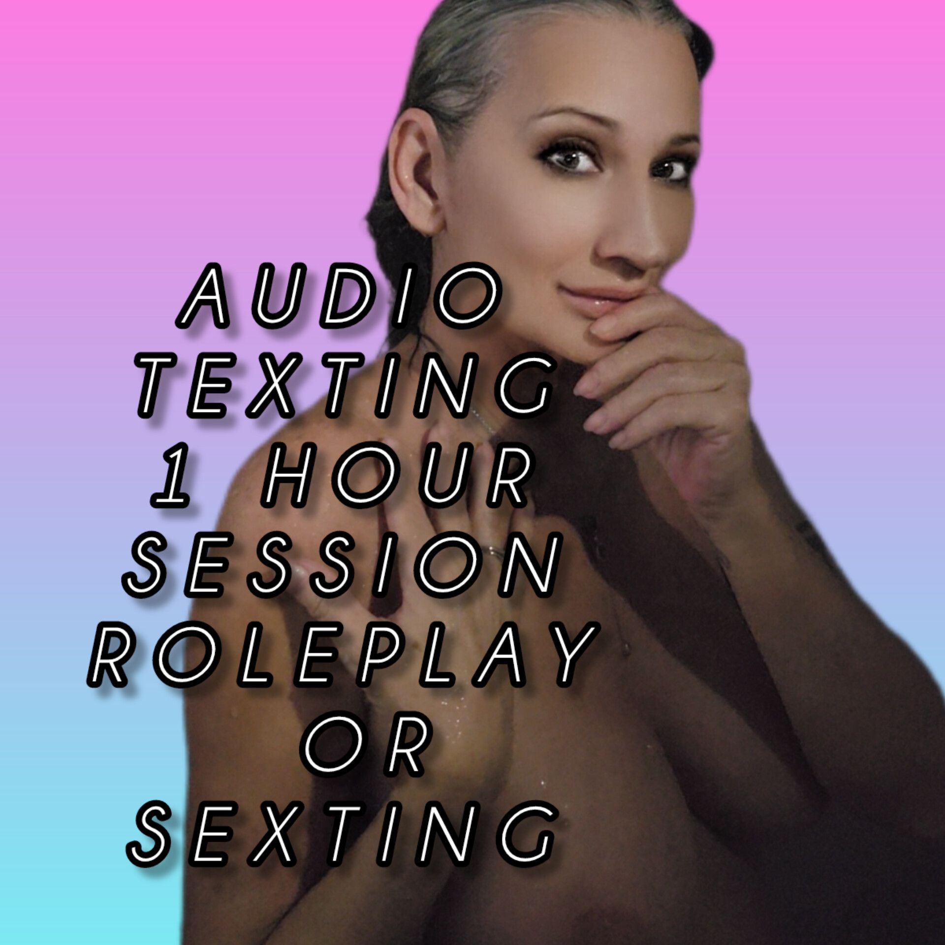 AUDIO TEXTING 1 HOUR SESSION