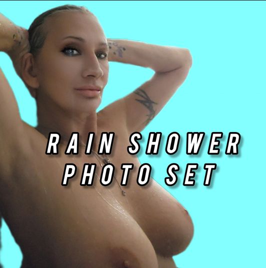 RAIN SHOWER PHOTO SET WITH VIDS