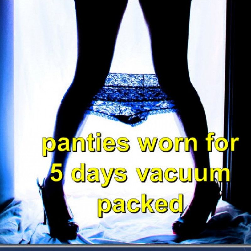 PANTIES  WORN FOR 5 DAYS VACUUM  PACKED