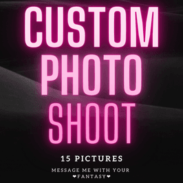 Custom photo shoot 15 pics