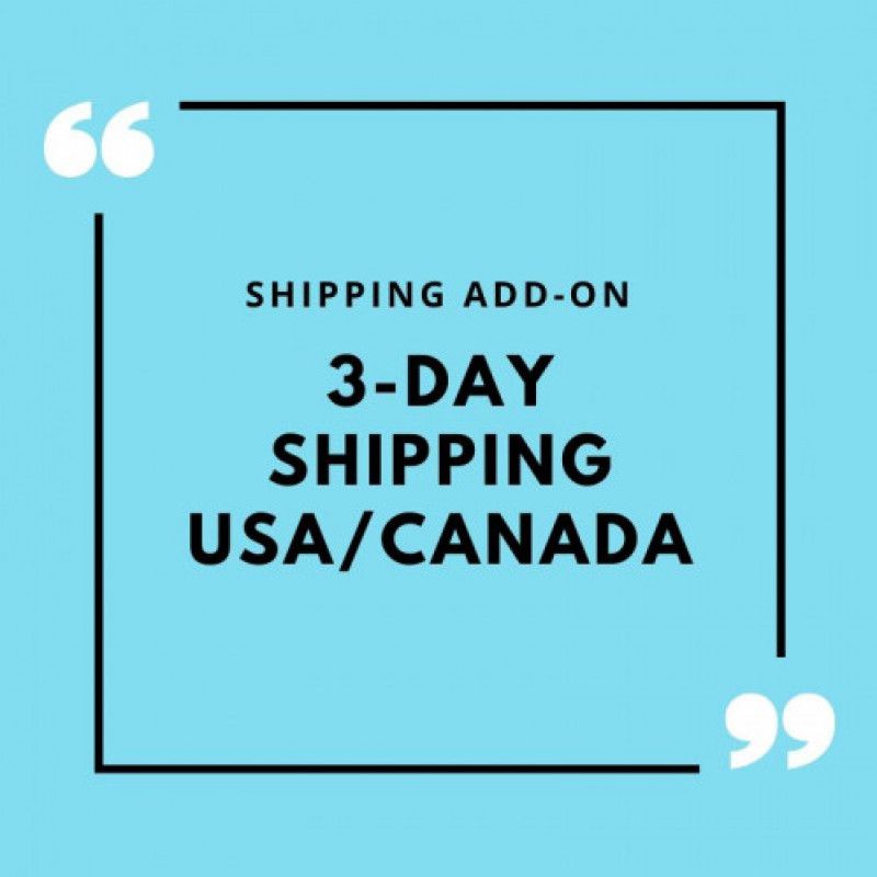 3 DAY USA OR CANADA SHIPPING