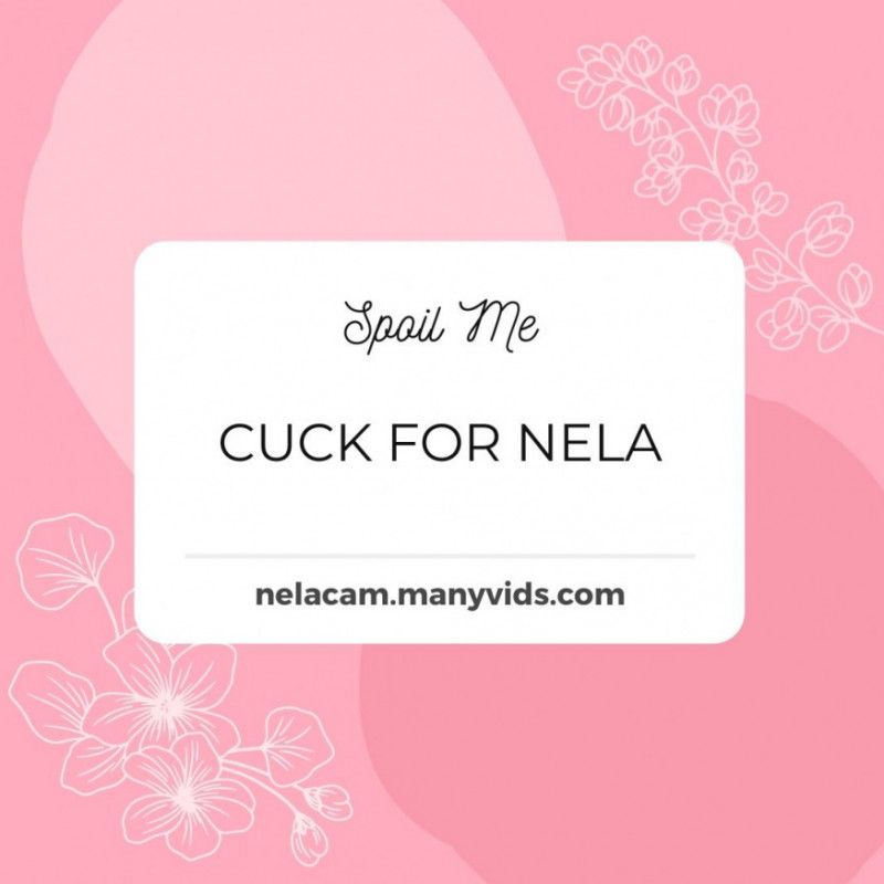 Cuck For Nela