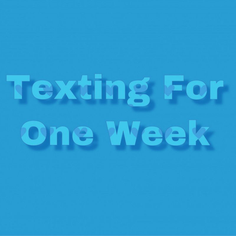 Texting For One Week