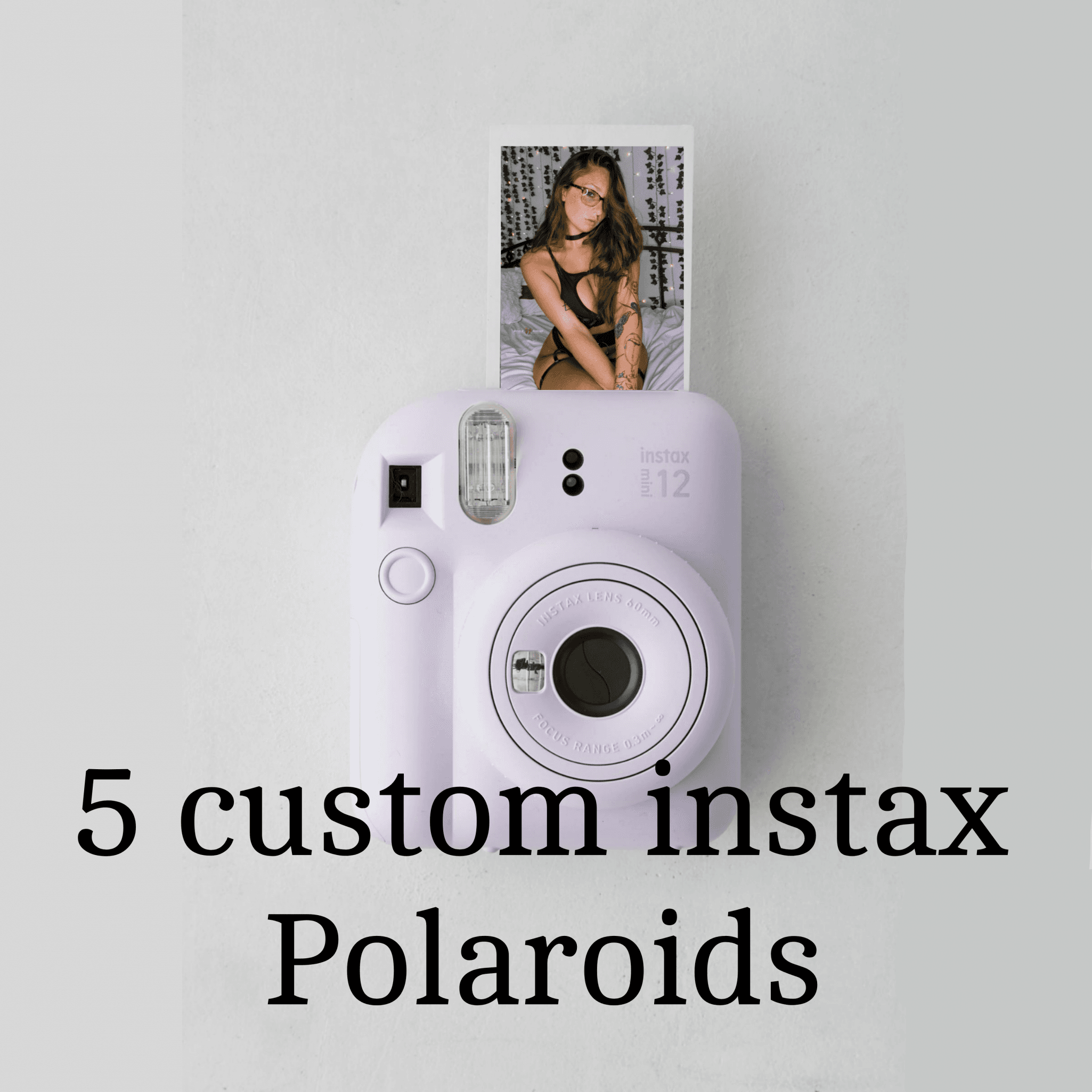 5 custom instax Polaroids