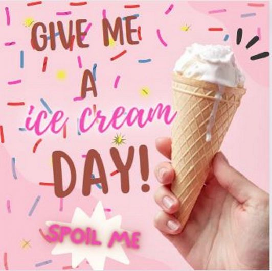 Give me a Ice cream Day