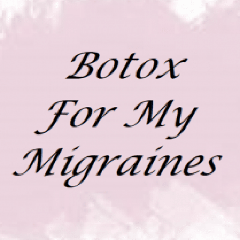 Botox For My Migraines