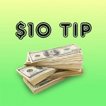 10 Dollar Tip